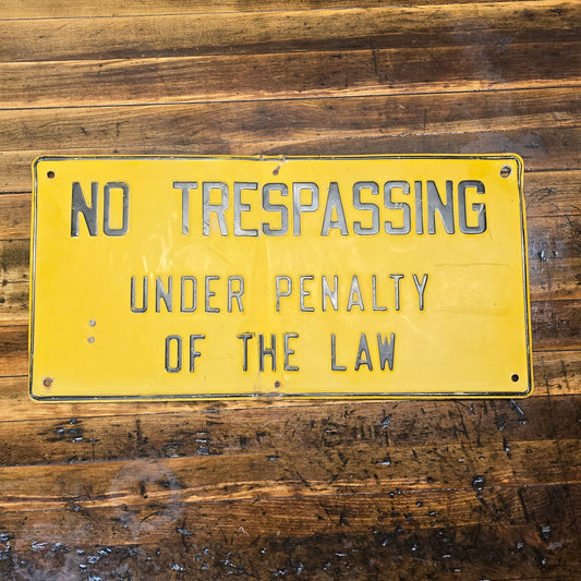 Vintage 1970s No Trespassing Under Penalty Of Law Embossed Metal Road Sign
